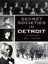 Cover image for Secret Societies in Detroit
